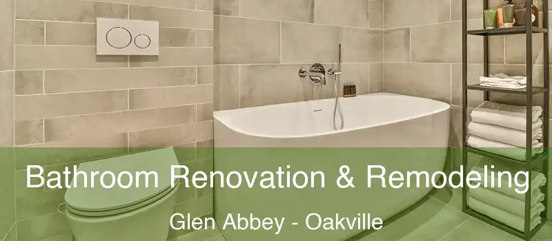  Bathroom Renovation & Remodeling Glen Abbey - Oakville