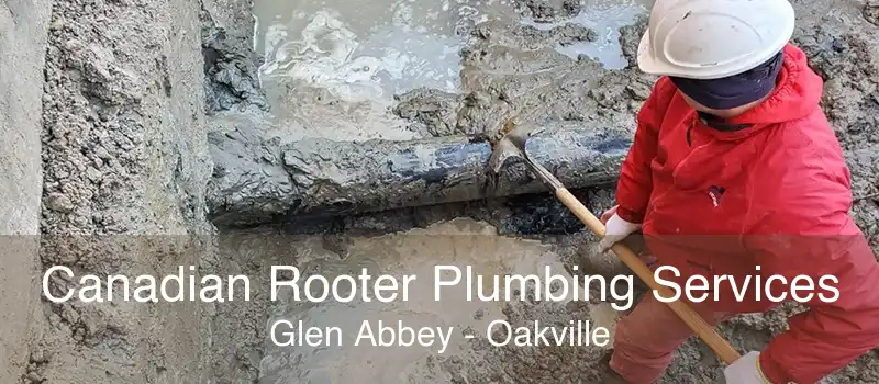 Canadian Rooter Plumbing Services Glen Abbey - Oakville