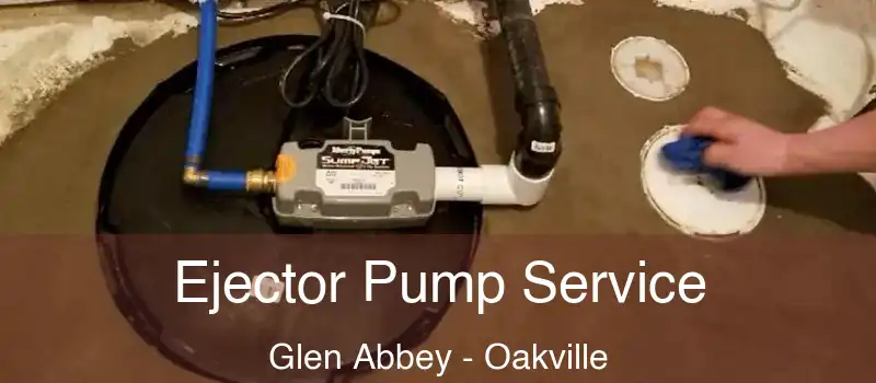  Ejector Pump Service Glen Abbey - Oakville