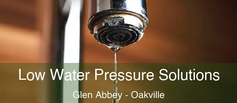  Low Water Pressure Solutions Glen Abbey - Oakville
