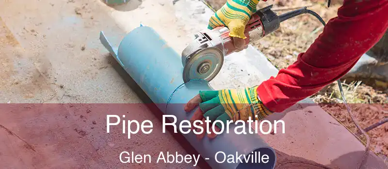  Pipe Restoration Glen Abbey - Oakville