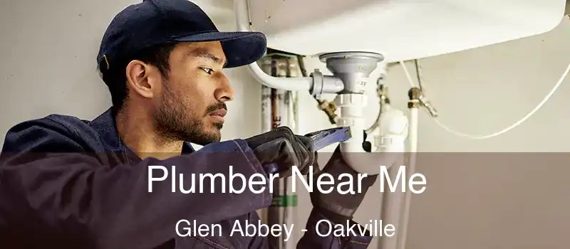  Plumber Near Me Glen Abbey - Oakville