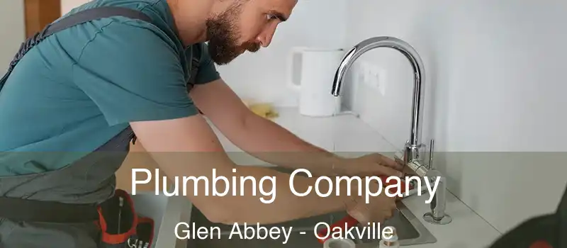  Plumbing Company Glen Abbey - Oakville