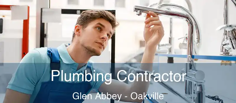  Plumbing Contractor Glen Abbey - Oakville