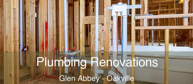  Plumbing Renovations Glen Abbey - Oakville
