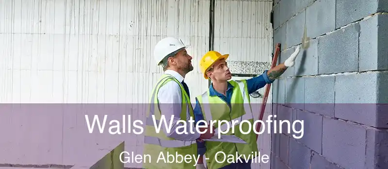  Walls Waterproofing Glen Abbey - Oakville