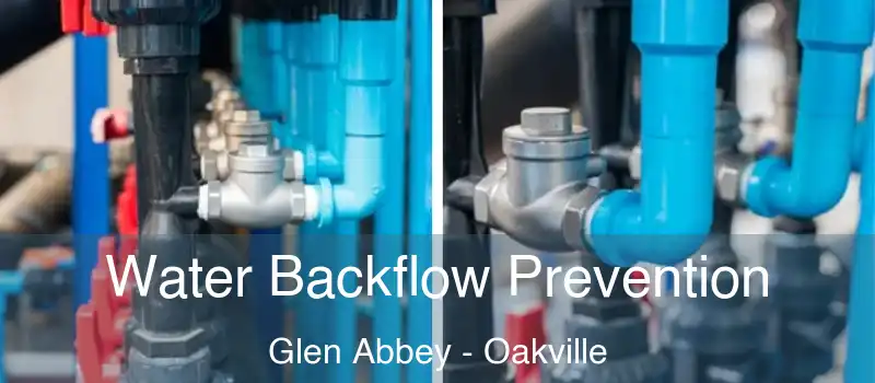  Water Backflow Prevention Glen Abbey - Oakville