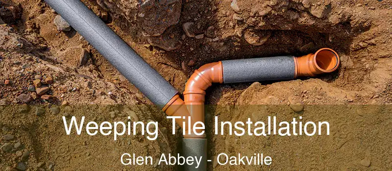  Weeping Tile Installation Glen Abbey - Oakville